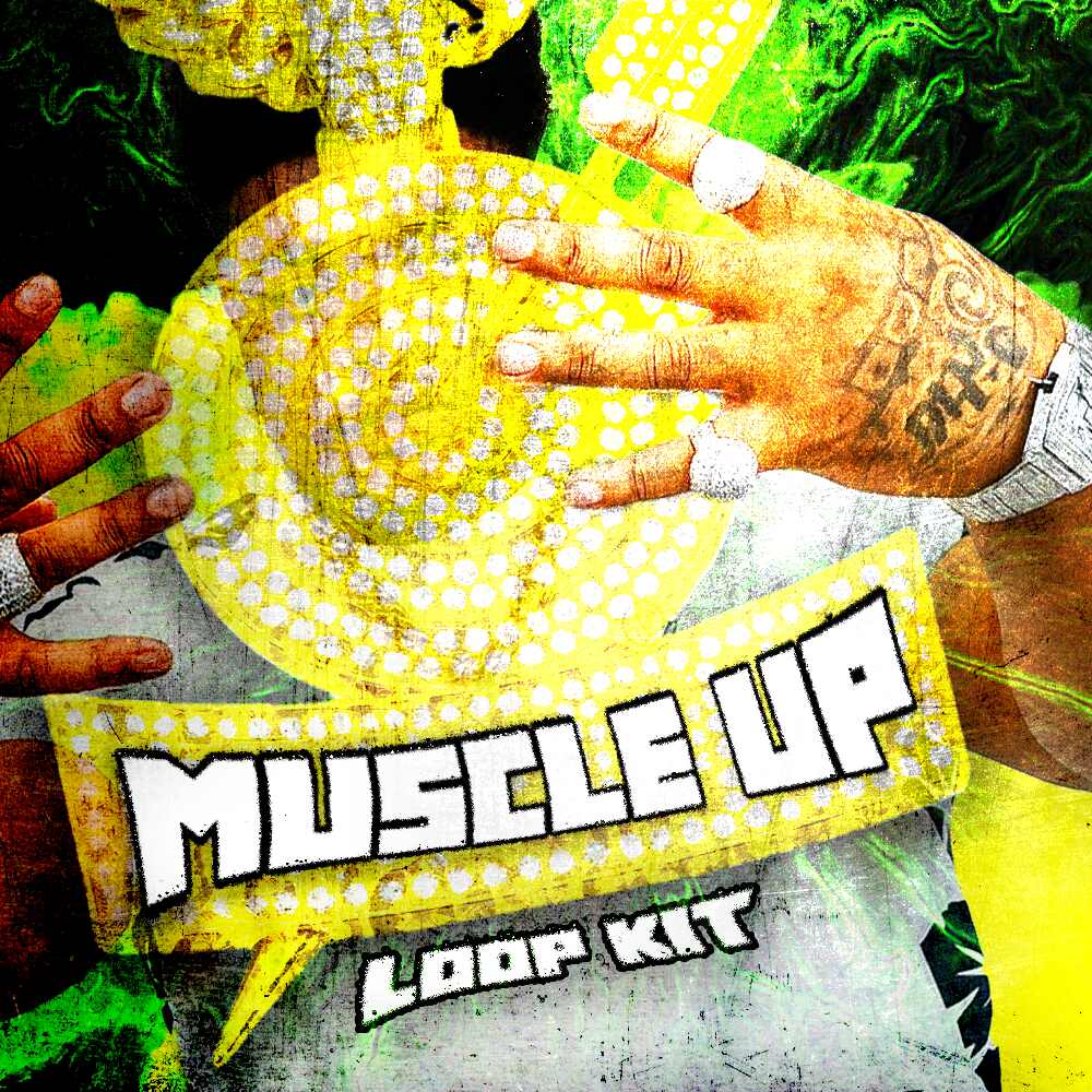 Muscle Up - BossMan Dlow Loop Kit (Florida, Luh Tyler, Babyface Ray)